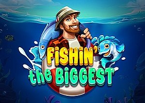 Fishin' The Biggest